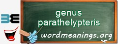 WordMeaning blackboard for genus parathelypteris